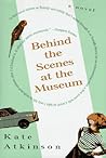 Behind the Scenes at the Museum by Kate Atkinson