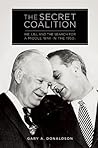 The Secret Coalition: Ike, LBJ, and the Search for a Middle Way in the 1950s