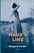 Maud's Line by Margaret Verble