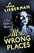 All the Wrong Places (Cara Walden Mystery, #1)