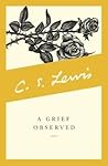 A Grief Observed by C.S. Lewis