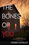 The Bones of You by Debbie Howells