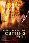 Cutting Out by Mickie B. Ashling