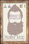 Beard Science by Penny Reid