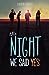 The Night We Said Yes by Lauren Gibaldi