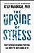 The Upside of Stress: Why Stress Is Good for You, and How to Get Good at It