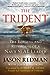 The Trident: The Forging and Reforging of a Navy SEAL Leader