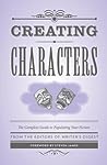 Creating Characters: The Complete Guide to Populating Your Fiction (Creative Writing Essentials)