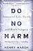 Do No Harm: Stories of Life, Death and Brain Surgery