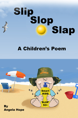 Slip Slop Slap by Angela Hope