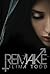 Remake (Remake, #1) by Ilima Todd