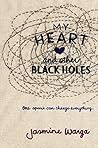 My Heart and Other Black Holes by Jasmine Warga