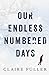 Our Endless Numbered Days