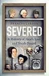 Severed by Frances Larson