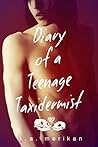 Diary of a Teenage Taxidermist by K.A. Merikan