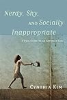 Nerdy, Shy, and Socially Inappropriate: A User Guide to an Asperger Life