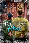 The Holiday Hoax by Skylar M. Cates