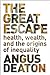 Great Escape Health, Wealth, and the Origins of Inequality