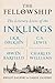 The Fellowship: The Literary Lives of the Inklings: J.R.R. Tolkien, C.S. Lewis, Owen Barfield, Charles Williams