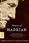 Memoirs of Hadrian by Marguerite Yourcenar