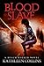 Blood Slave (Realm Walker, #3)