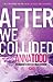 After We Collided (After, #2)