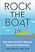 Rock the Boat: How to Use Conflict to Heal and Deepen Your Relationship