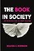 The Book in Society: An Introduction to Print Culture