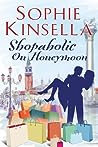 Shopaholic on Honeymoon by Sophie Kinsella