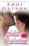 Twisted Perfection by Abbi Glines