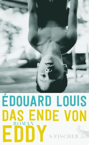 Das Ende von Eddy by Édouard Louis