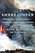 Smokejumper: A Memoir by One of America's Most Select Airborne Firefighters