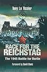 Race for the Reichstag by Tony Le Tissier