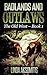 Badlands and Outlaws: A Com...