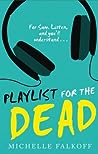 Playlist for the Dead by Michelle Falkoff