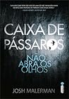 Caixa de pássaros by Josh Malerman