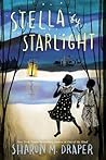 Stella by Starlight by Sharon M. Draper