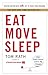 Eat Move Sleep: How Small Choices Lead to Big Changes