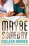 Maybe Someday by Colleen Hoover