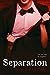 Separation (The Kane Trilogy, #2)