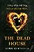 The Dead House (The Dead House, #1)