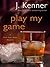 Play My Game (Stark Trilogy #3.7)