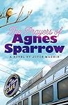 The Prayers of Agnes Sparrow by Joyce Magnin