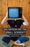 Salvation on the Small Screen: 24 Hours of Christian Television