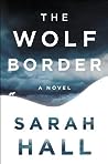 The Wolf Border by Sarah Hall