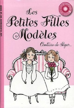 Les Petites Filles Modèles by Comtesse de Ségur