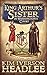 King Arthur's Sister in Washington's Court by Kim Iverson Headlee