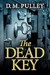 The Dead Key by D.M. Pulley