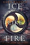 Ice Like Fire (Snow Like Ashes, #2)