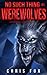 No Such Thing as Werewolves (Deathless, #1)